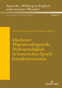 Produktbild: Diachrone Migrationslinguistik: Mehrsprachigkeit in historischen Sprachkontaktsituationen