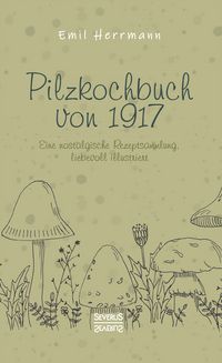 Produktbild: Pilzkochbuch von 1917