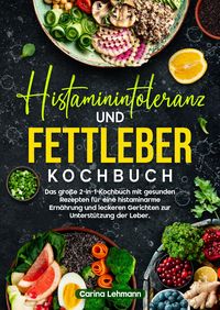 Produktbild: Histaminintoleranz und Fettleber Kochbuch