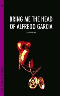 Produktbild: Bring Me the Head of Alfredo Garcia