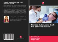 Produktbild: Fibrose Submucosa Oral : Um pequeno manual