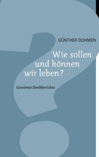 Produktbild: Wie sollen und k&ouml;nnen wir leben?