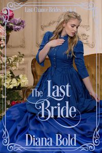 Produktbild: The Last Bride (Last Chance Brides, #4)