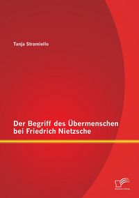 Produktbild: Der Begriff des &Uuml;bermenschen bei Friedrich Nietzsche