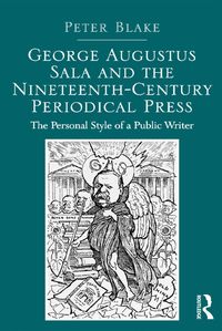 Produktbild: George Augustus Sala and the Nineteenth-Century Periodical Press