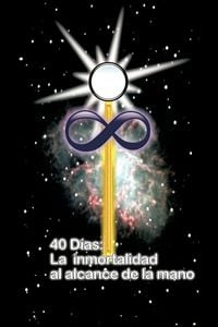 Produktbild: 40 Dias La Inmortalidad Al Alcance De La Mano