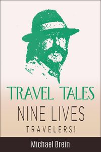 Produktbild: Travel Tales: Nine Lives Travelers (True Travel Tales)