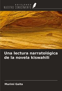 Produktbild: Una lectura narratol&oacute;gica de la novela kiswahili