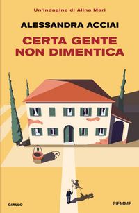 Produktbild: Certa gente non dimentica. Una nuova indagine di Alina Mari
