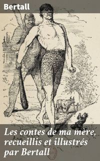 Produktbild: Les contes de ma m&egrave;re, recueillis et illustr&eacute;s par Bertall