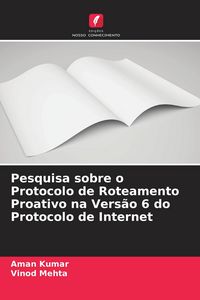 Produktbild: Pesquisa sobre o Protocolo de Roteamento Proativo na Vers&atilde;o 6 do Protocolo de Internet