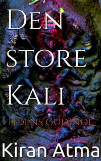 Produktbild: Den store Kali (Hinduistisk Pantheon-serie (Dansk), #1)