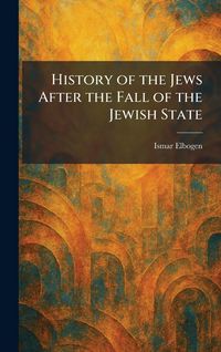 Produktbild: History of the Jews After the Fall of the Jewish State