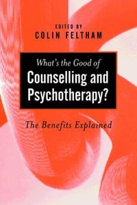 Produktbild: What's the Good of Counselling & Psychotherapy?