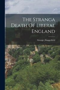 Produktbild: The Stranga Death Of Liberal England
