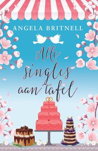 Produktbild: Alle Singles aan Tafel (Nashville Serie, #1)