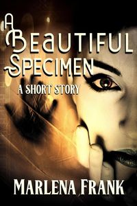 Produktbild: A Beautiful Specimen (An Ominous Hour, #1)