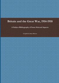 Produktbild: Britain and the Great War, 1914-1918