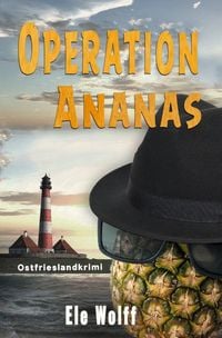 Produktbild: Ein Fall f&uuml;r Emely Petersen - Ostfrieslandkrimi / Operation Ananas