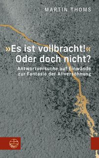 Produktbild: &raquo;Es ist vollbracht!&laquo; Oder doch nicht?