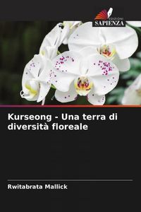 Produktbild: Kurseong - Una terra di diversit&agrave; floreale