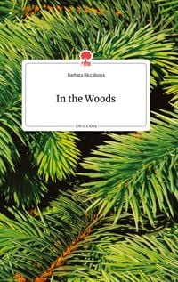 Produktbild: In the Woods. Life is a Story - story.one