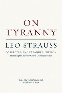 Produktbild: On Tyranny - Corrected and Expanded Edition, Including the Strauss-Kojeve Correspondence