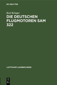 Produktbild: Die deutschen Flugmotoren SAM 322