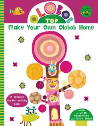 Produktbild: Hodgkinson, L: Olobob Top: Make Your Own Olobob Home