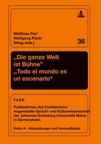 Produktbild: &laquo;Die ganze Welt ist B&uuml;hne&raquo;- &laquo;Todo el mundo es un escenario&raquo;