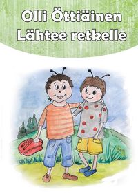 Produktbild: Olli &Ouml;tti&auml;inen l&auml;htee retkelle
