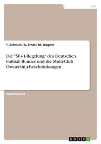 Produktbild: Die "50+1-Regelung" des Deutschen Fu&szlig;ball-Bundes und die Multi-Club Ownership-Beschr&auml;nkungen