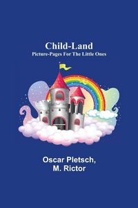 Produktbild: Child-Land; Picture-Pages for the Little Ones