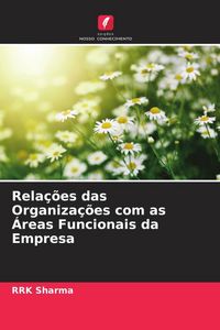 Produktbild: Rela&ccedil;&otilde;es das Organiza&ccedil;&otilde;es com as &Aacute;reas Funcionais da Empresa