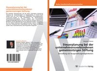 Produktbild: Steuerplanung bei der unternehmensverbundenen gemeinn&uuml;tzigen Stiftung