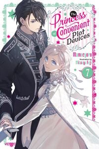 Produktbild: The Princess of Convenient Plot Devices, Vol. 7 (light novel)