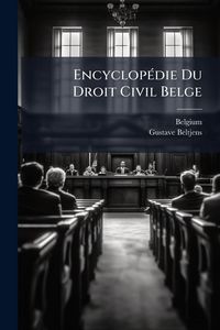 Produktbild: Encyclop&Atilde;(c)die Du Droit Civil Belge
