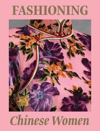 Produktbild: Fashioning Chinese Women: Empire to Modernity