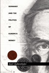Produktbild: Germany and the Politics of Europe's Money