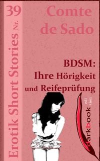 Produktbild: BDSM: Ihre H&ouml;rigkeit und Reifepr&uuml;fung