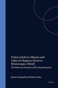 Produktbild: Evliyā &Ccedil;elebi in Albania and Adjacent Regions (Kosovo, Montenegro, Ohrid)
