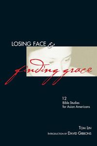 Bild vom Artikel Losing Face & Finding Grace vom Autor Tom Lin