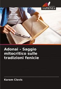 Produktbild: Adonai - Saggio mitocritico sulle tradizioni fenicie