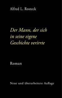 Produktbild: Der Mann, der sich in seine eigene Geschichte verirrte