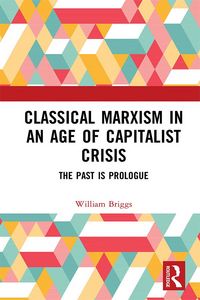 Produktbild: Classical Marxism in an Age of Capitalist Crisis
