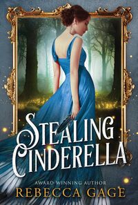 Produktbild: Stealing Cinderella (The Lyonelle Chronicles, #1)
