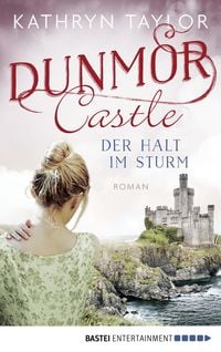 Bild vom Artikel Dunmor Castle - Der Halt im Sturm vom Autor Kathryn Taylor