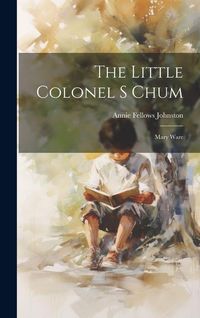Produktbild: The Little Colonel s Chum