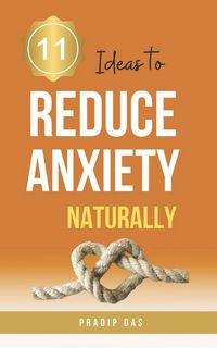 Produktbild: 11 Ideas to Reduce Anxiety Naturally