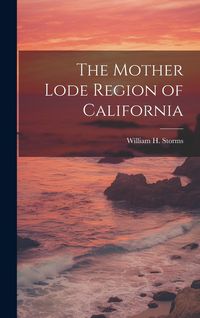 Produktbild: The Mother Lode Region of California